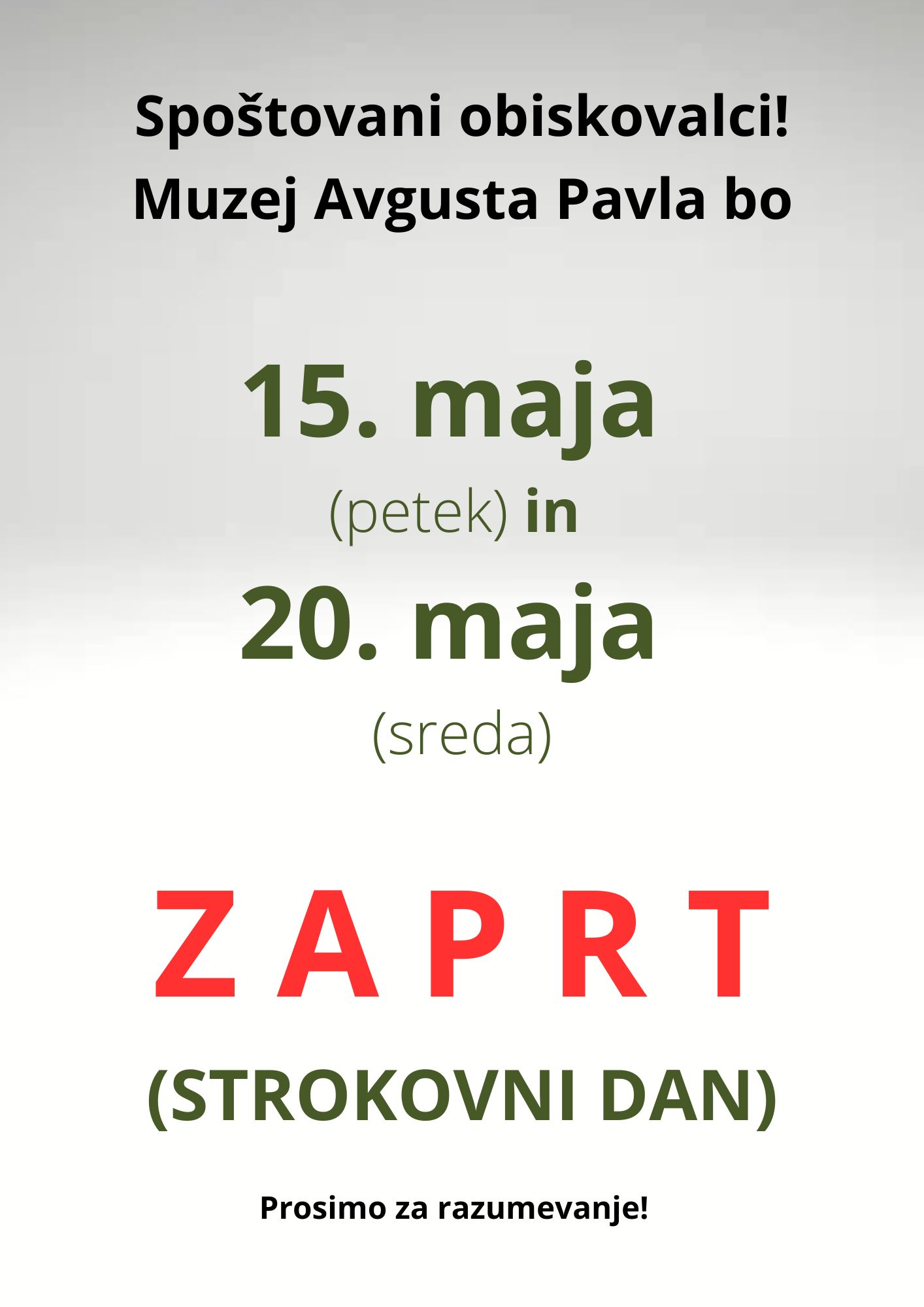 Muzej Avgusta Pavla bo 15. in 20. maja Z A P R T